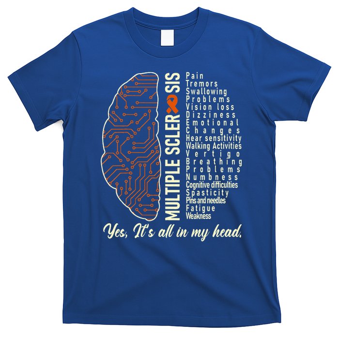 Multiple Sclerosis Yes It's All In My Head Brain Circuit T-Shirt