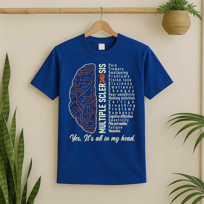 Multiple Sclerosis Yes It's All In My Head Brain Circuit T-Shirt