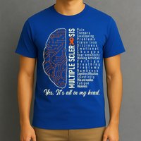 Multiple Sclerosis Yes It's All In My Head Brain Circuit T-Shirt