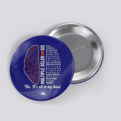 Multiple Sclerosis Yes It's All In My Head Brain Circuit Button