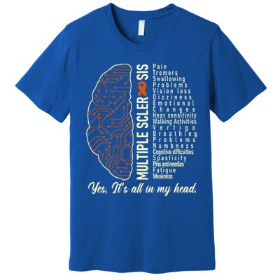 Multiple Sclerosis Yes It's All In My Head Brain Circuit Premium T-Shirt