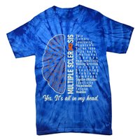 Multiple Sclerosis Yes It's All In My Head Brain Circuit Tie-Dye T-Shirt
