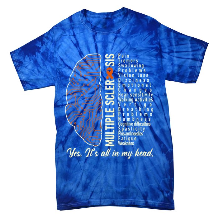 Multiple Sclerosis Yes It's All In My Head Brain Circuit Tie-Dye T-Shirt