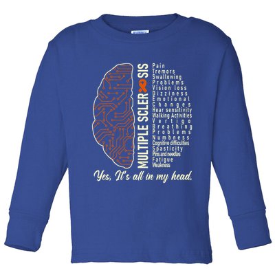 Multiple Sclerosis Yes It's All In My Head Brain Circuit Toddler Long Sleeve Shirt