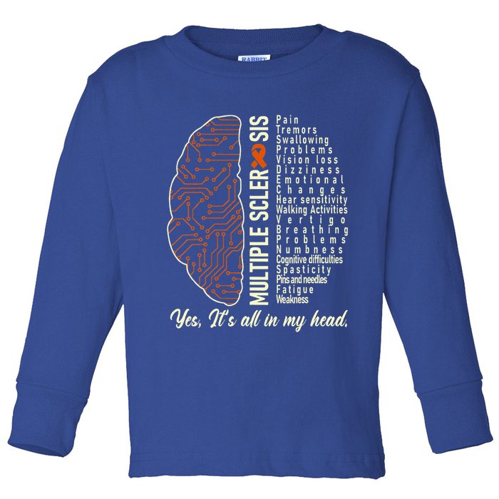 Multiple Sclerosis Yes It's All In My Head Brain Circuit Toddler Long Sleeve Shirt