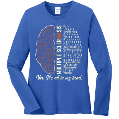 Multiple Sclerosis Yes It's All In My Head Brain Circuit Ladies Long Sleeve Shirt
