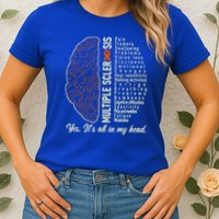 Multiple Sclerosis Yes It's All In My Head Brain Circuit Womens T-Shirt