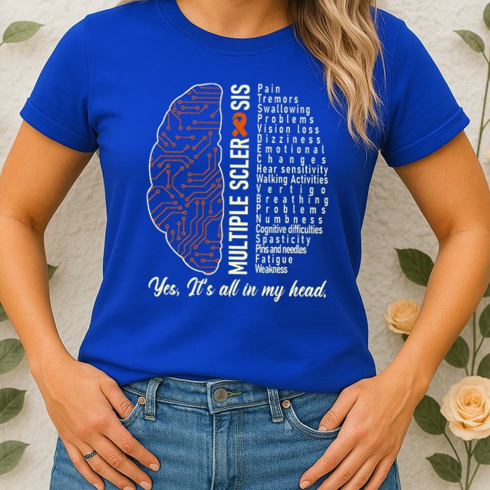 Multiple Sclerosis Yes It's All In My Head Brain Circuit Womens T-Shirt