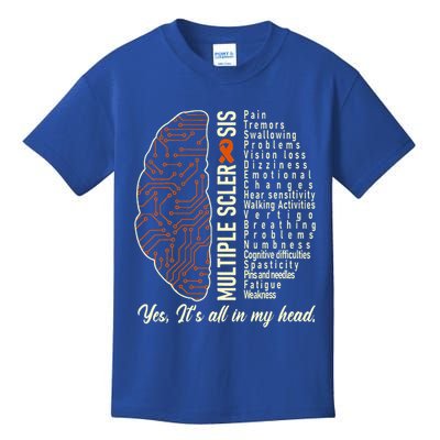 Multiple Sclerosis Yes It's All In My Head Brain Circuit Kids T-Shirt