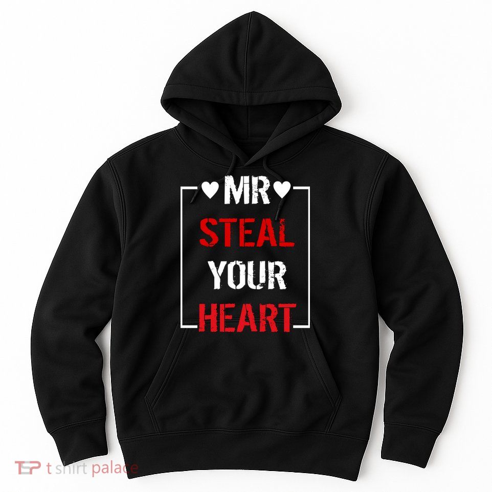 Mr. Steal Your Heart Valentines Day Hoodie
