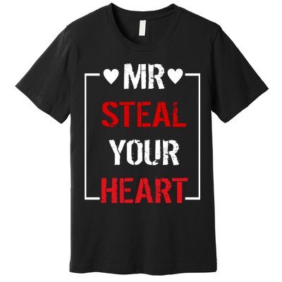 Mr. Steal Your Heart Valentines Day Premium T-Shirt