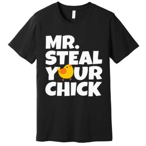 Mr Steal Your Chick Easter Chicken Egg Hunting Premium T-Shirt