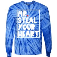 Mr Steal Your Heart Valentines Day Funny Vgiftday Cool Gift Tie-Dye Long Sleeve Shirt