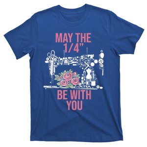 May The 1/4 Be With You Sewing Machine Quilting Gift T-Shirt