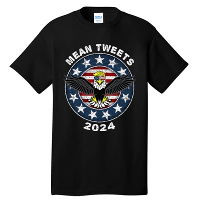 Mean Tweets 2024 Trump Gop Election Tall T-Shirt