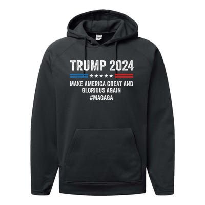 Magaga Trump 2024 Make America Great And Glorious Again Performance Fleece Hoodie