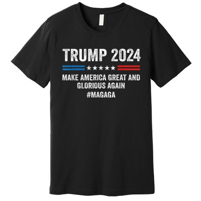 Magaga Trump 2024 Make America Great And Glorious Again Premium T-Shirt