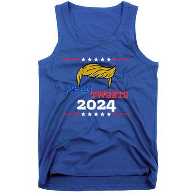 Mean Tweets 2024 Funny Trump Gift Tank Top