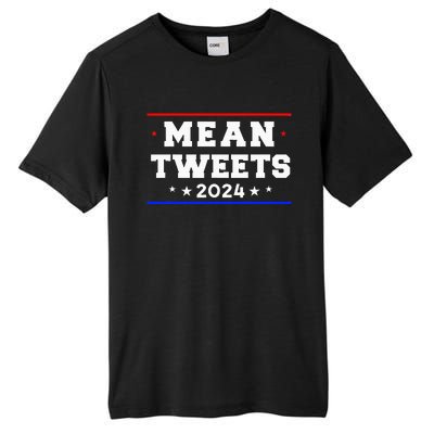 Mean Tweets 2024 Funny Trump Tall Fusion ChromaSoft Performance T-Shirt