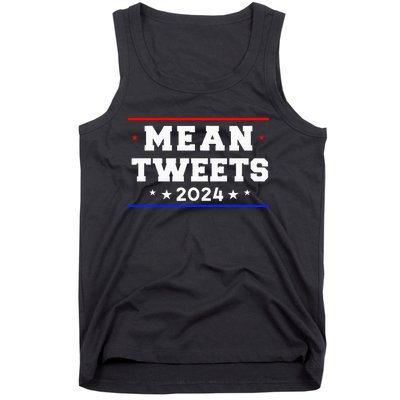 Mean Tweets 2024 Funny Trump Tank Top