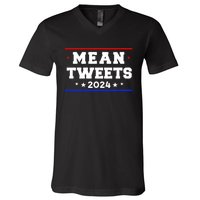 Mean Tweets 2024 Funny Trump V-Neck T-Shirt