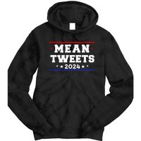 Mean Tweets 2024 Funny Trump Tie Dye Hoodie