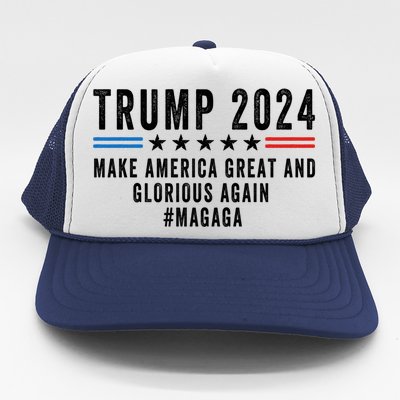 Magaga Trump 2024 Make America Great And Glorious Again Gift Trucker Hat