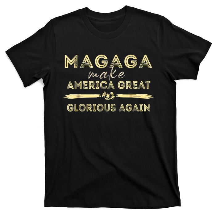 MAGAGA Trump 2024 Make America Great And Glorious Again T-Shirt