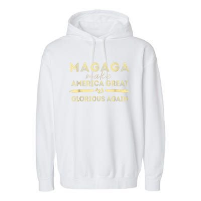 MAGAGA Trump 2024 Make America Great And Glorious Again Garment-Dyed Fleece Hoodie