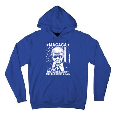 Magaga Trump 2024 Make America Great And Glorious Again Gift Tall Hoodie