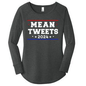 Mean Tweets 2024 Funny Trump Women's Perfect Tri Tunic Long Sleeve Shirt