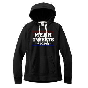 Mean Tweets 2024 Funny Trump Women's Fleece Hoodie