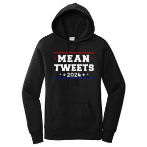 Mean Tweets 2024 Funny Trump Women's Pullover Hoodie