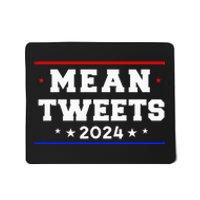 Mean Tweets 2024 Funny Trump Mousepad