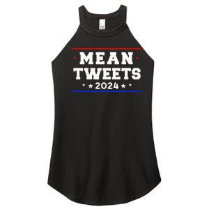 Mean Tweets 2024 Funny Trump Women's Perfect Tri Rocker Tank