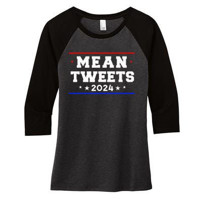 Mean Tweets 2024 Funny Trump Women's Tri-Blend 3/4-Sleeve Raglan Shirt