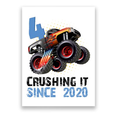 Monster Truck 4 Year Old Crushing It Since 2020 Birthday Poster