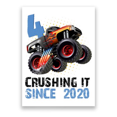 Monster Truck 4 Year Old Crushing It Since 2020 Birthday Poster