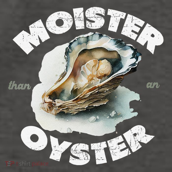 Moister Than An Oyster Funny Shellfish Shuck Vector Backpack