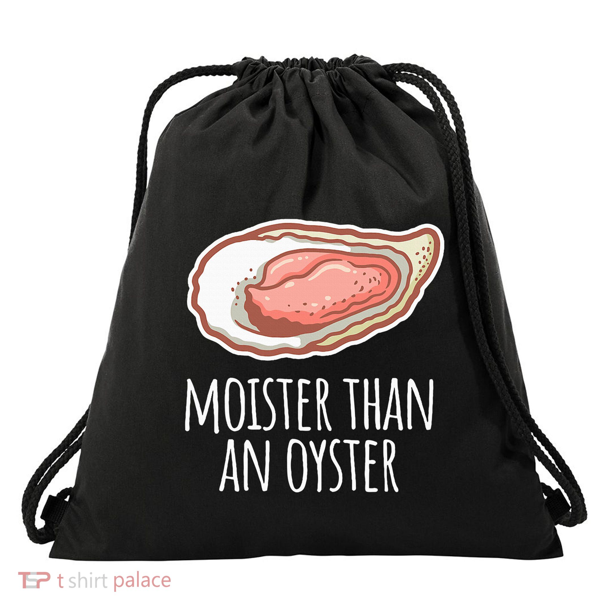Moister Than An Oyster Shucking Drawstring Bag