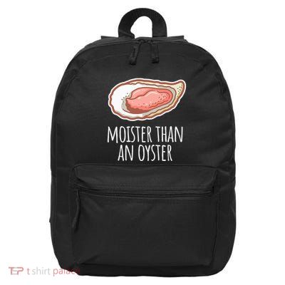 Moister Than An Oyster Shucking 16 in Basic Backpack