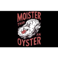 Moister Than An Oyster Funny Shucking Shellfish Shucker Bumper Sticker