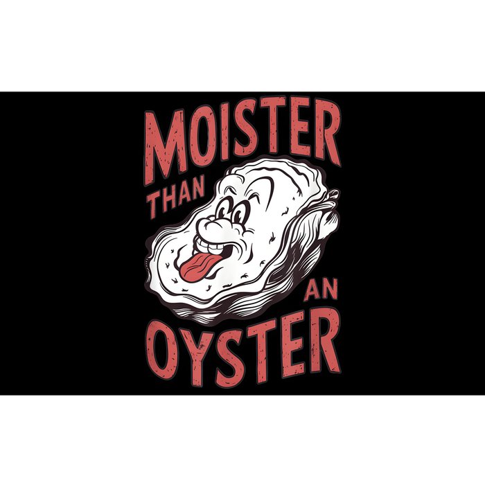 Moister Than An Oyster Funny Shucking Shellfish Shucker Bumper Sticker