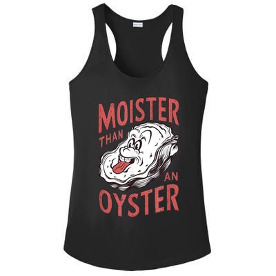 Moister Than An Oyster Funny Shucking Shellfish Shucker Ladies PosiCharge Competitor Racerback Tank