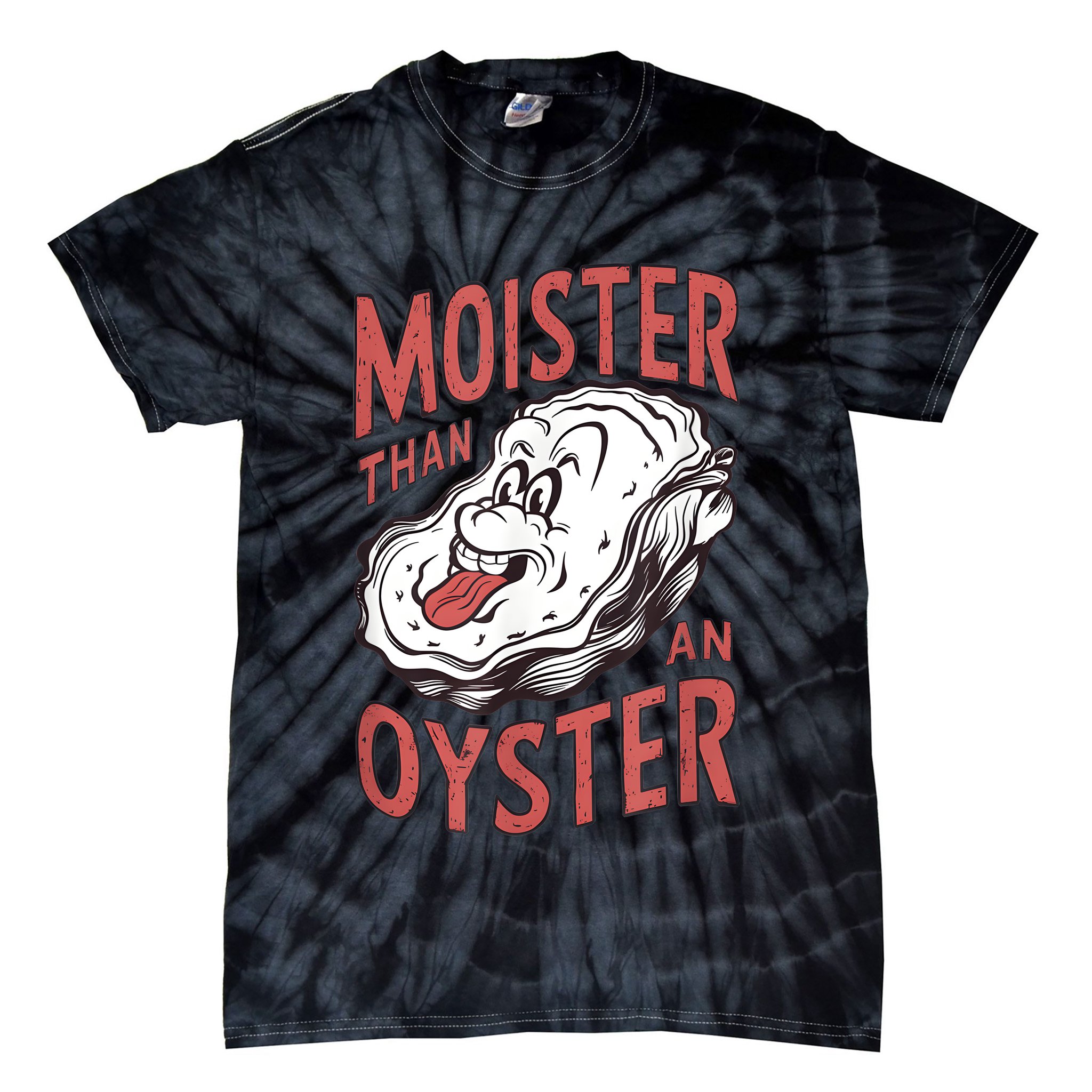 Moister Than An Oyster Funny Shucking Shellfish Shucker Tie-Dye T-Shirt