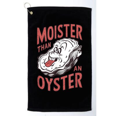 Moister Than An Oyster Funny Shucking Shellfish Shucker Golf Towel