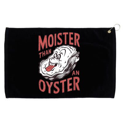 Moister Than An Oyster Funny Shucking Shellfish Shucker Grommeted Golf Towel