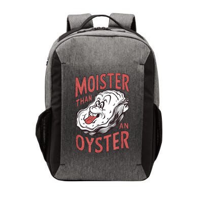Moister Than An Oyster Funny Shucking Shellfish Shucker Vector Backpack