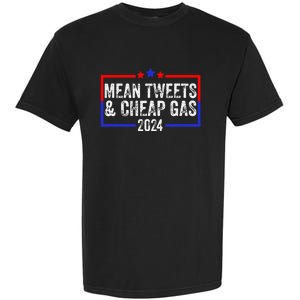 Mean Tweets And Cheap Gas Funny 2024 Pro Trump Garment-Dyed Heavyweight T-Shirt