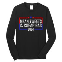 Mean Tweets And Cheap Gas Funny 2024 Pro Trump Long Sleeve Shirt